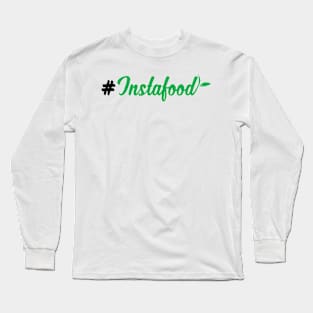 Instafood Long Sleeve T-Shirt